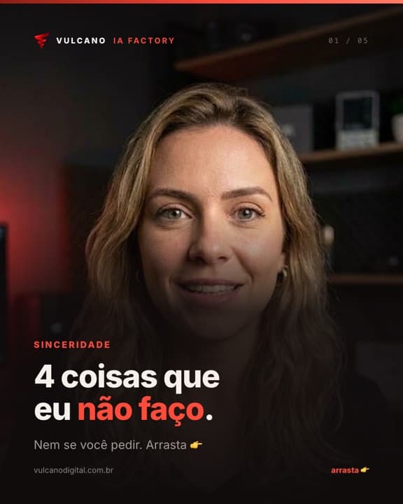 Carrossel da @vulcanomkt: 4 coisas que eu não faço